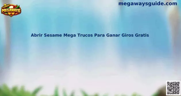 Guía de giros gratis para Open Sesame Mega en México