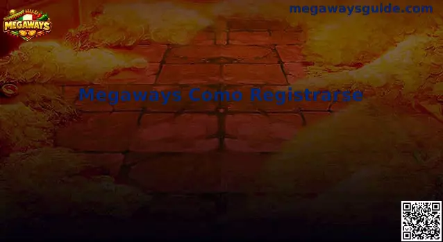 Guía de Registro Megaways en México