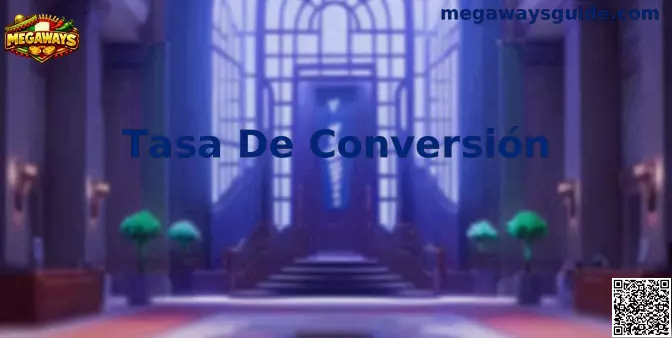 Tasa de Conversión Megaways México