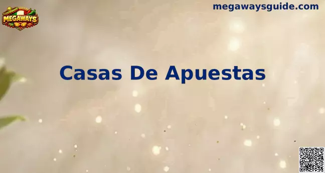 Casas de apuestas México guía Megaways