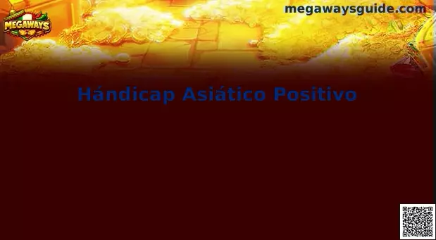 Hándicap Asiático Positivo