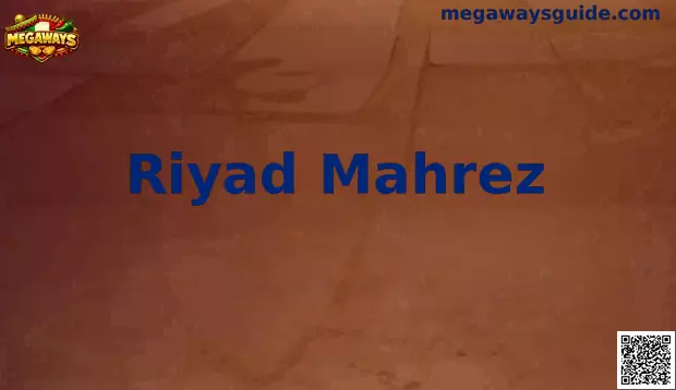 Riyad Mahrez análisis Megaways