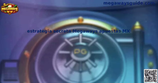 Estrategia secreta Megaways apuestas MX