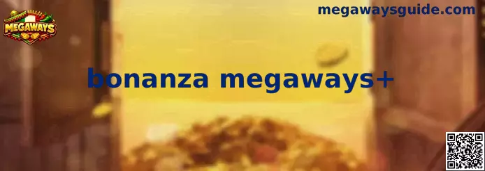 Bonanza Megaways+