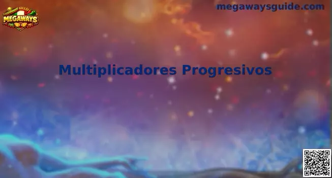 Multiplicadores Progresivos Megaways