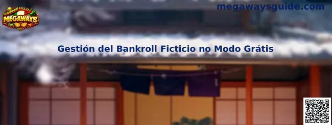 Gestión del bankroll ficticio en Megaways