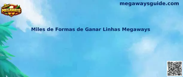 Miles de Formas de Ganar Linhas Megaways