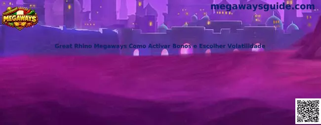 Great Rhino Megaways Como Activar Bonos e Escolher Volatilidade