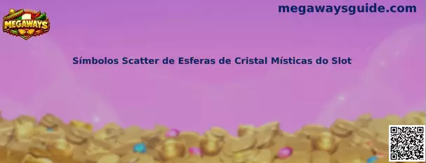 Símbolos Scatter de Esferas de Cristal Místicas do Slot
