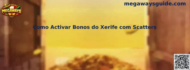 Como Activar Bonos do Xerife com Scatters en Megaways