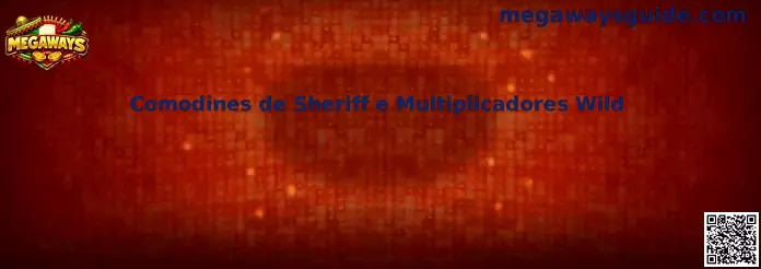 Comodines de Sheriff e Multiplicadores Wild