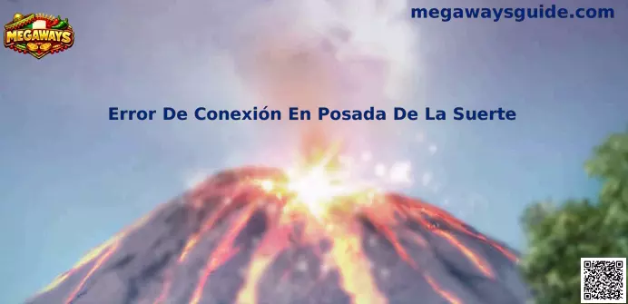 Error De Conexión En Posada De La Suerte Megaways