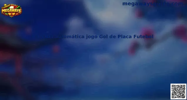 Retirada automática Gol de Placa Futebol Megaways